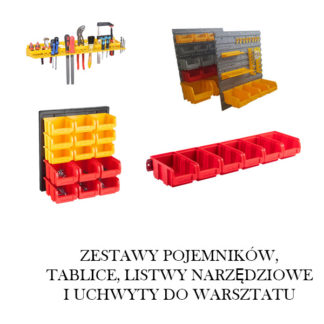 ZESTAWY POJEMNIKÓW, TABLICE, LISTWY NARZĘDZIOWE I UCHWYTY DO WARSZTATU